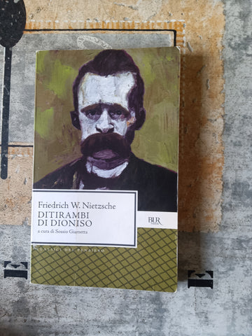 Ditirambi di Dioniso | Friedrich Nietzsche - Rizzoli