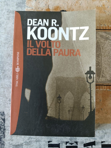 Il volto della paura | Dean R. Koontz - Bompiani