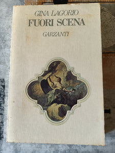 Fuori scena | Gina Lagorio  - Garzanti