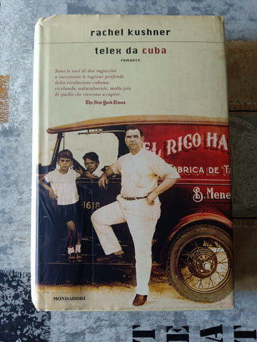 Telex da Cuba | Rachel Kushner - Mondadori