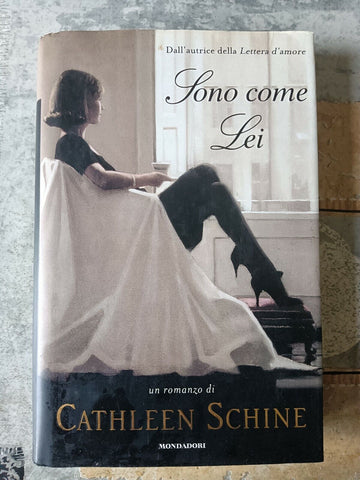 Sono come lei | Cathleen Schine - Mondadori