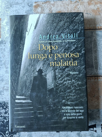 Dopo lunga e penosa malattia | Andrea Vitali - Garzanti