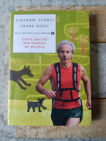 Corro perché mia mamma mi picchia | Giovanni Storti & Franz Rossi - Mondadori