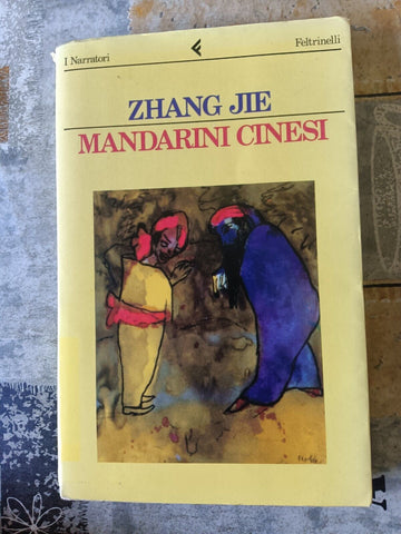 Mandarini cinesi  | Zhang Jie  - Feltrinelli