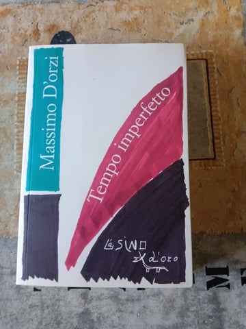Tempo imperfetto | Massimo D’orzi