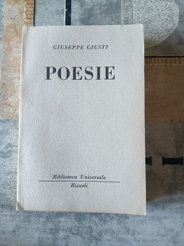 Poesie | Giuseppe Giusti - Rizzoli