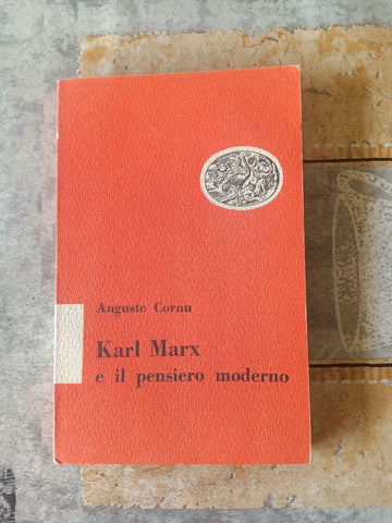 Karl Marx e il pensiero moderno | Auguste Cornu - Einaudi