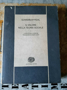 Il valore nella Teoria Sociale | Gunnar Myrdal - Einaudi