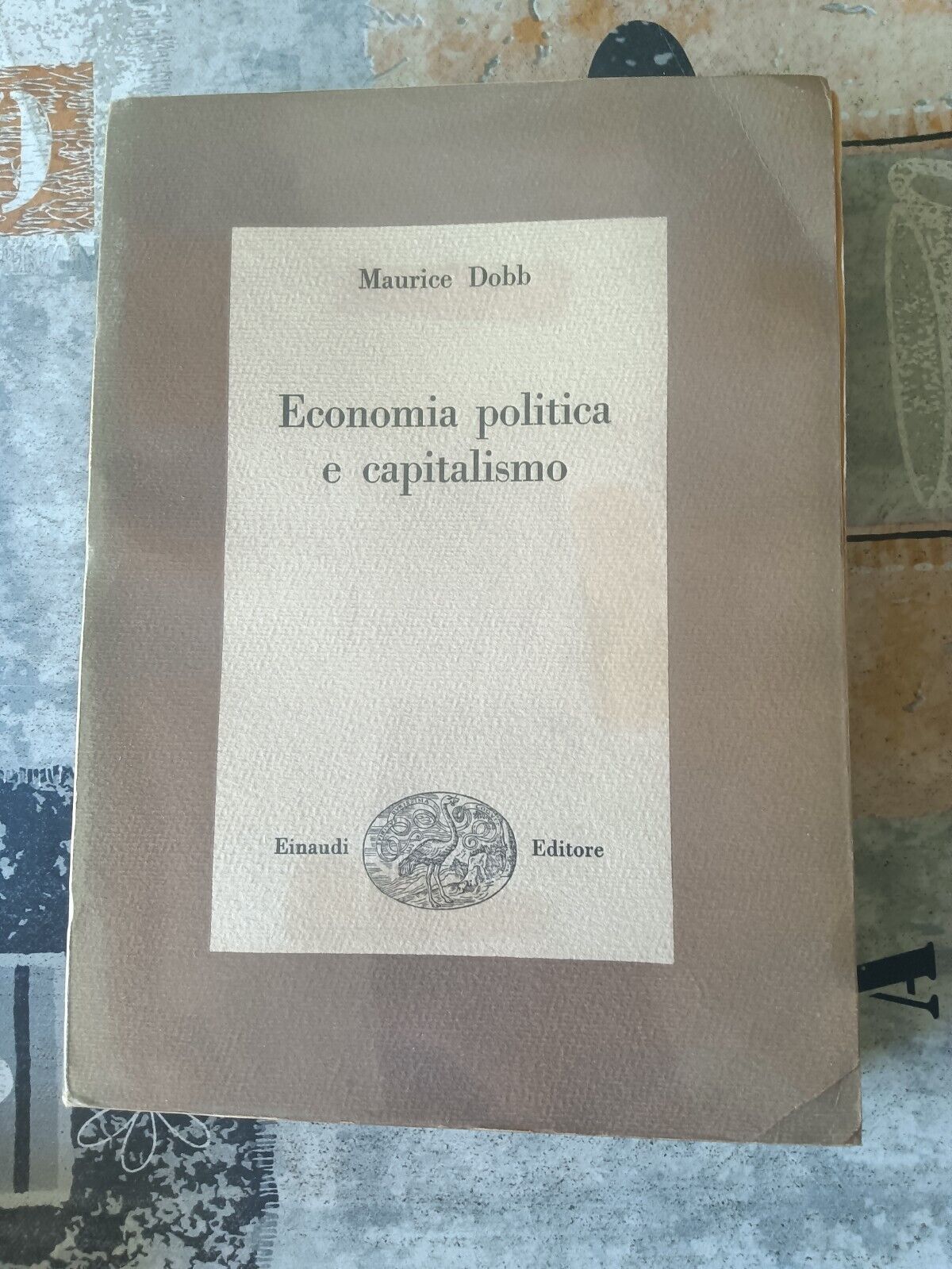 Economia politica e capitalismo | Maurice Dobb - Einaudi