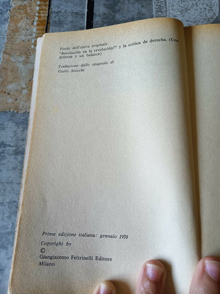 Régis debray. Difesa e bilancio di una nuova teoria della rivoluzione | Roque Dalton - Feltrinelli