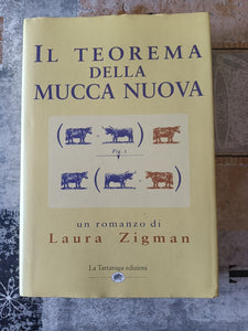 Il teorema della Mucca Nuova | Laura Zigman