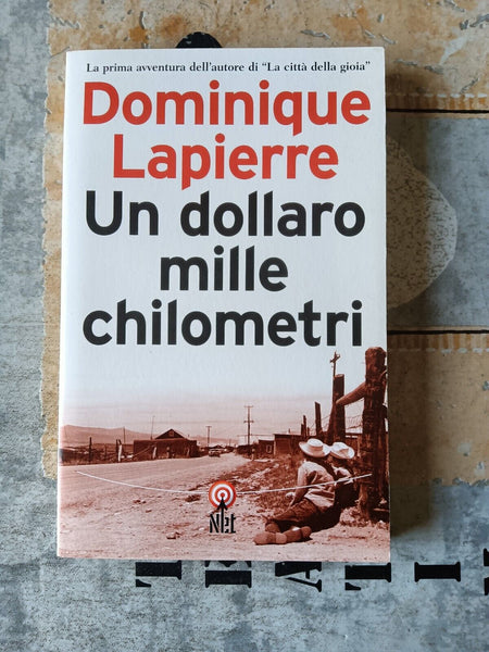 Un dollaro, mille chilometri | Dominique Lapierre