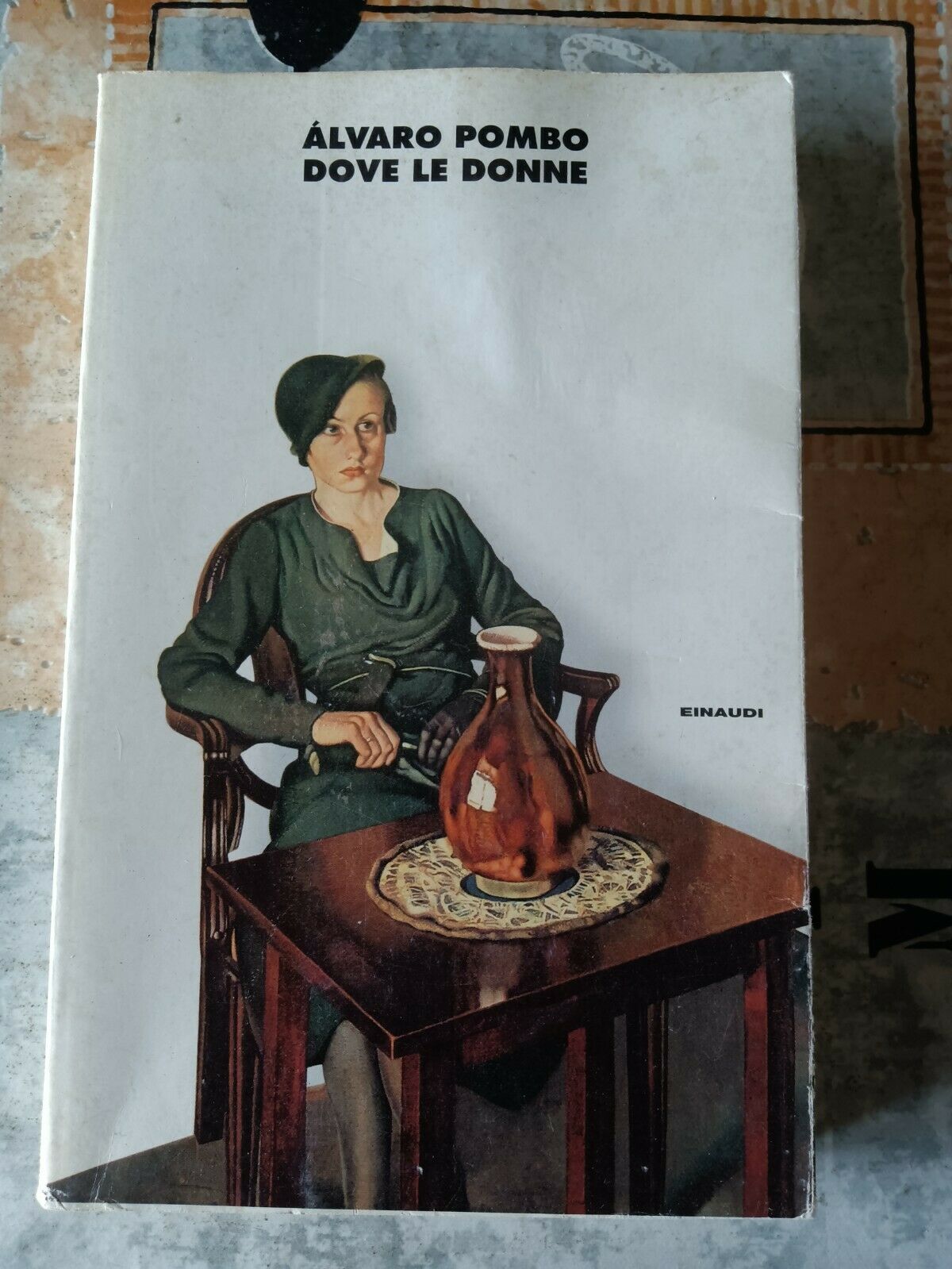 Dove le donne | Alvaro Pombo - Einaudi