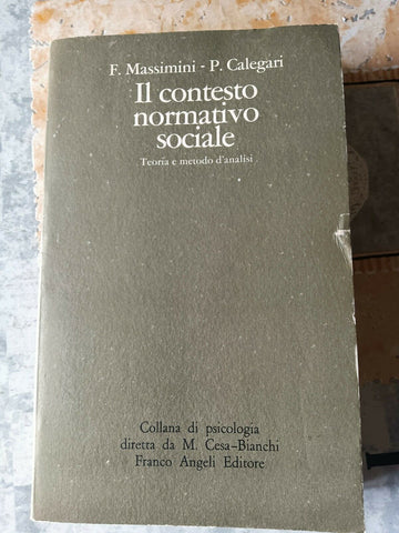 Il Contesto Normativo Sociale - Teoria e Metodo d’analisi | Fausto Massimini, Paolo Calegari