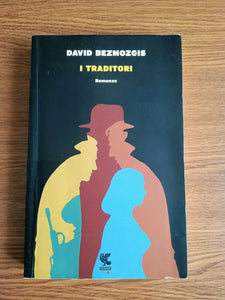 I traditori | David Bezmozgis - Guanda