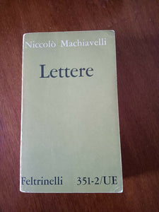 Lettere  | Niccolò Machiavelli - Feltrinelli