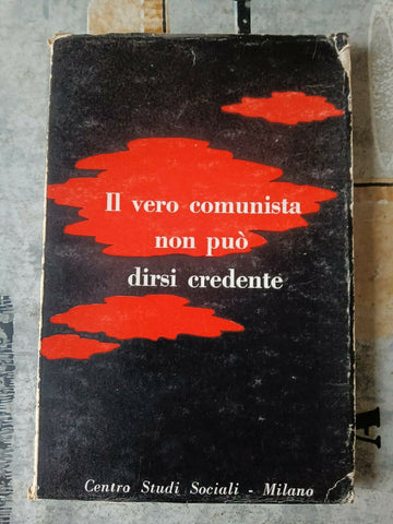 Il vero comunista non può dirsi credente | Centro studi sociali