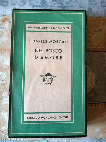 Nel bosco d’amore | Charles Morgan - Mondadori