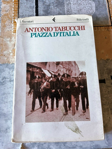 Piazza d’italia | Antonio Tabucchi - Feltrinelli