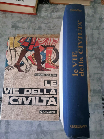 Le vie della civiltà | Hermann Schreiber - Garzanti