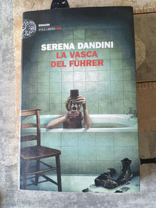 La vasca del Fuhrer  | Serena Dandini - Einaudi