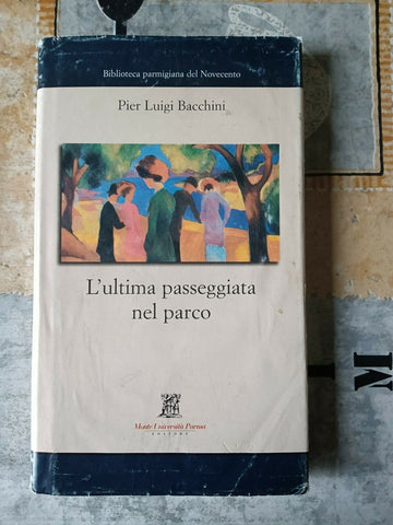 Ultima passeggiata nel parco | Pier Luigi Bacchini