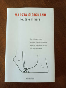 Io, te e il mare  | Marzia Sicignano - Mondadori