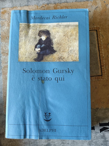 Solomon Gursky é stato qui  | Mordecai Richler - Adelphi