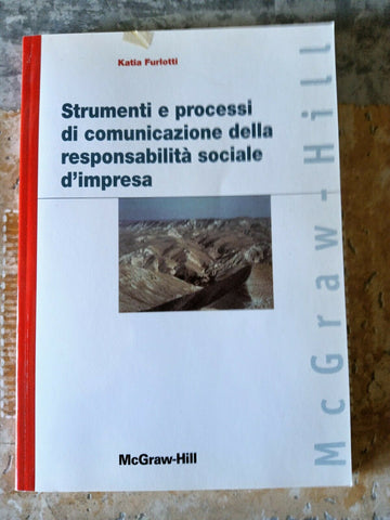 Strumenti e processi di comunicazione della responsabilità sociale d’impresa | Katia Furlotti