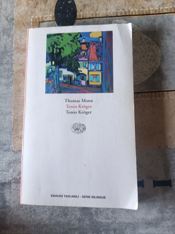 Tonio Kroger  | Thomas Mann - Einaudi