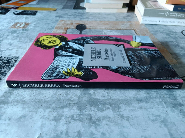 Poetastro. Poesie per incartare l’insalata | Michele Serra - Feltrinelli