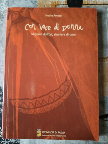 Con voce di donna. Migranti dall’Est, straniere di casa | Amadei Navita