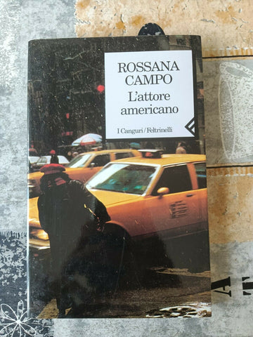 L’attore americano | Rossana Campo - Feltrinelli