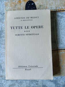 Tutte le opere Vol. III. Scritti spirituali | Lorenzo De Medici - Rizzoli
