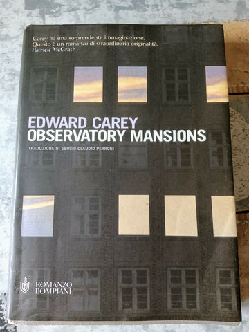 Observatory mansions | Edward Carey - Bompiani