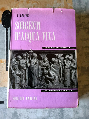 Sorgenti d’acqua viva | E. Walter