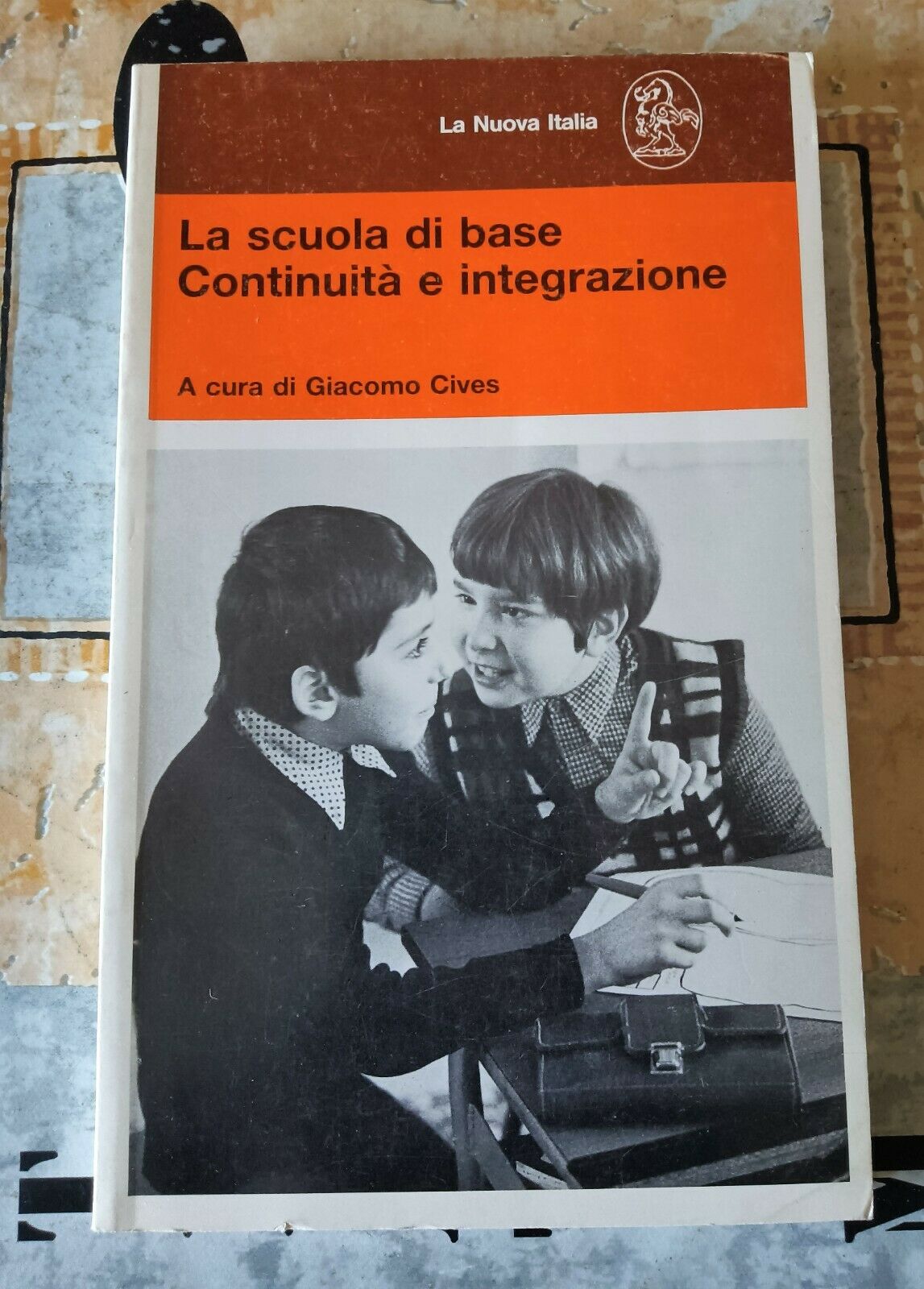 La scuola di base. Continuità e integrazione | Giacomo Cives