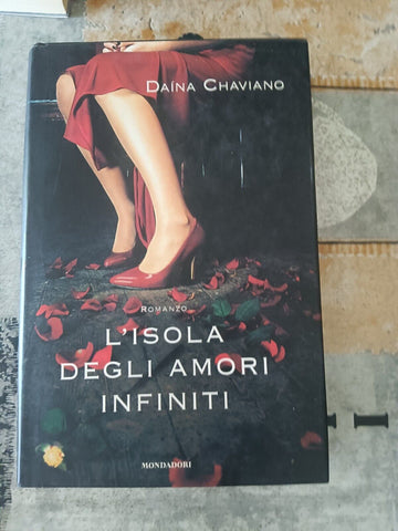 L’isola degli amori infiniti | Daina Chaviano - Mondadori
