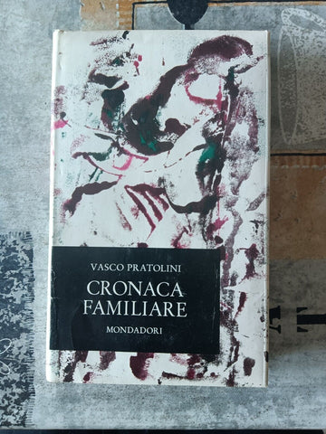 Cronaca familiare | Vasco Pratolini - Mondadori