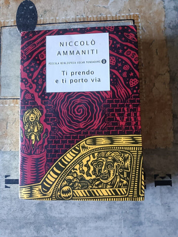 Ti prendo e ti porto via | Niccolò Ammaniti - Mondadori