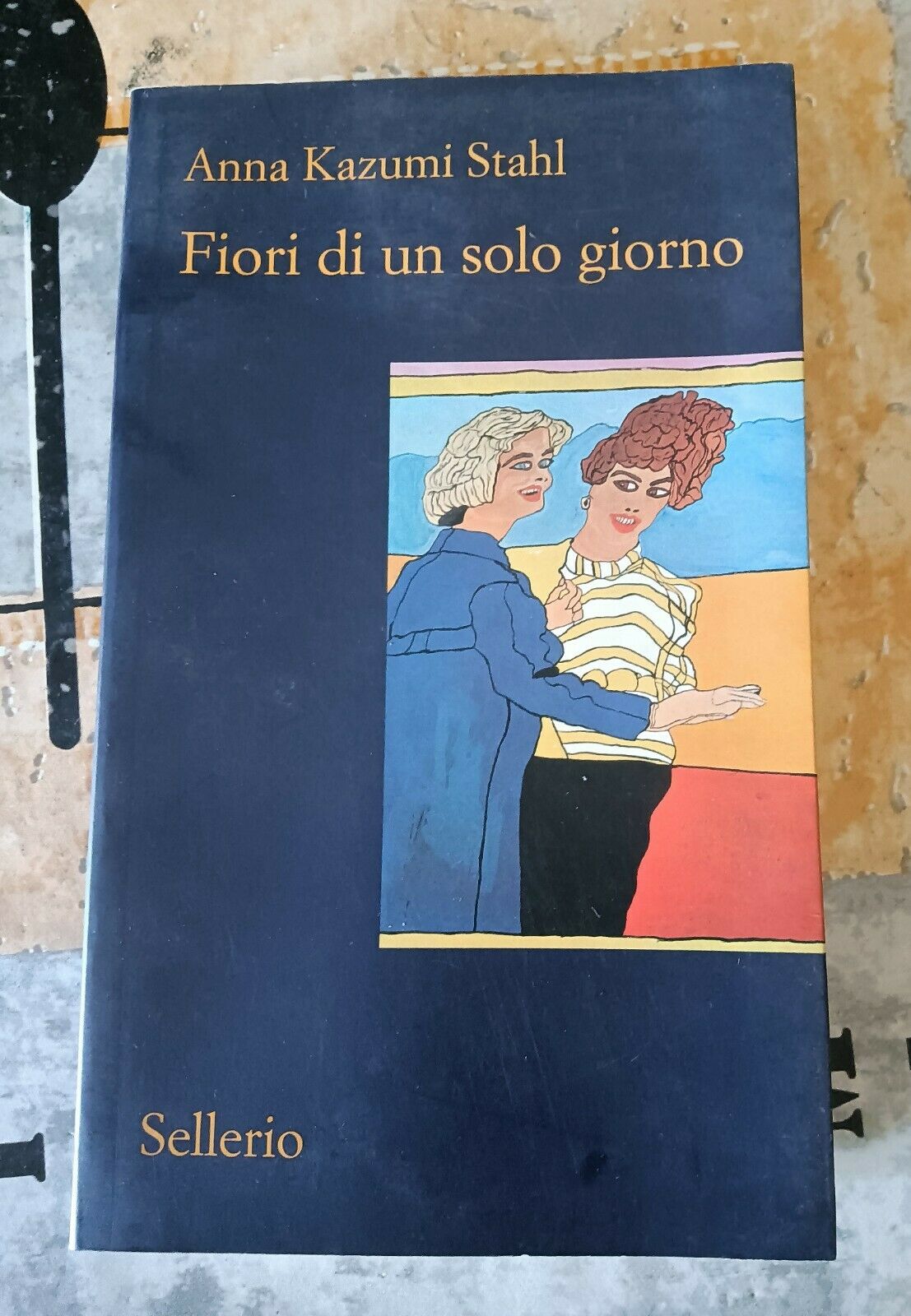 Fiori di un solo giorno | Kazumi Stahl Anna - Sellerio