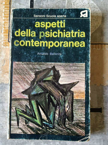 Aspetti della psichiatria contemporanea | Arnaldo Ballerini
