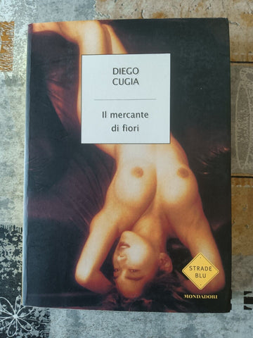 Il Mercante di Fiori | Diego Cugia - Mondadori