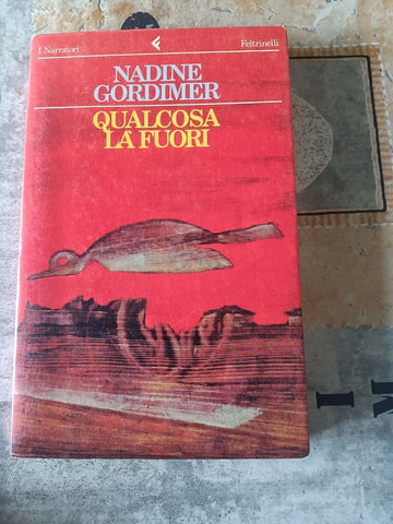 Qualcosa là fuori | Nadine Gordimer - Feltrinelli