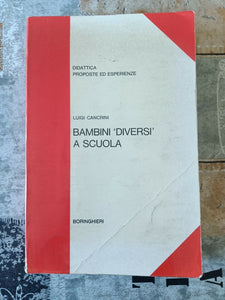 Bambini ’diversi’ a scuola | Luigi Cancrini - Boringhieri