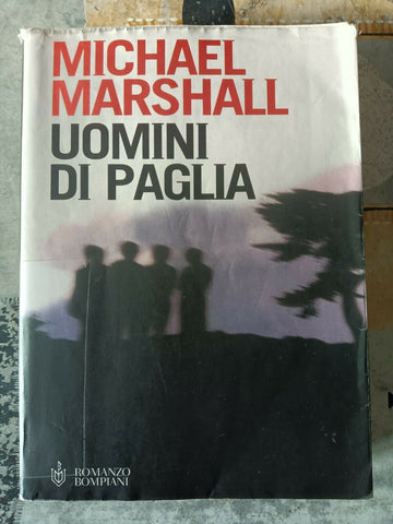 Uomini di paglia  | Michael Marshall - Bompiani