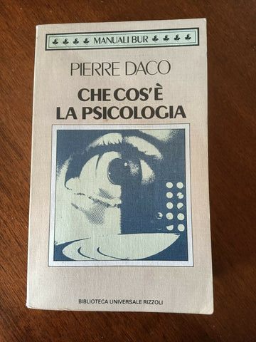 Che cos’è la psicologia | Pierre Daco - Rizzoli