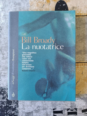 La nuotatrice | Bill Broady - Bompiani