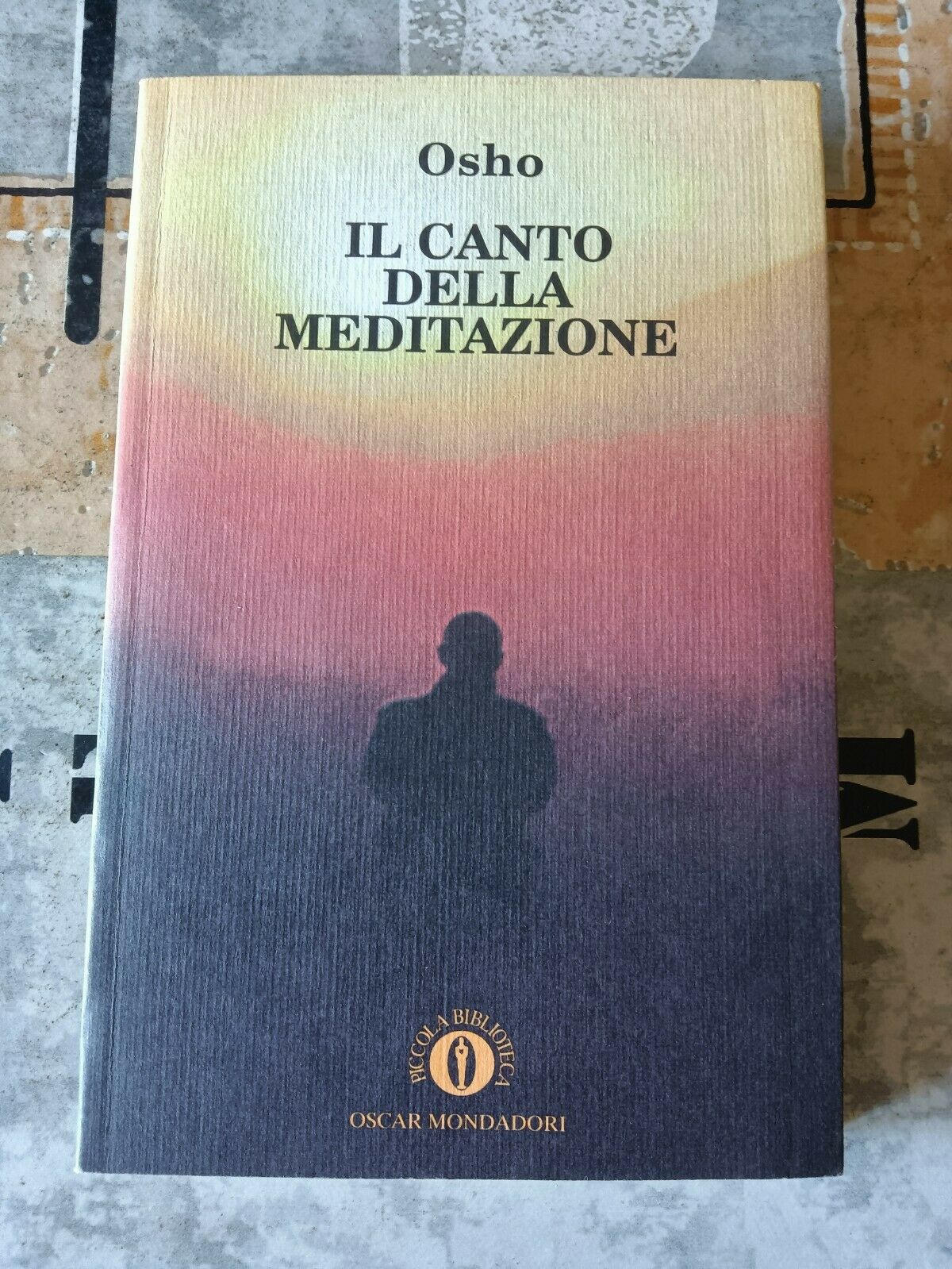 IL CANTO DELLA MEDITAZIONE | Osho Rajneesh - Mondadori