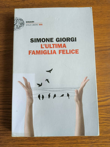 L’ULTIMA FAMIGLIA FELICE | GIORGI SIMONE - Einaudi